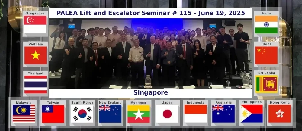 PALEA Lift and Escalator Seminar # 115 - Singapore - June 19, 2025